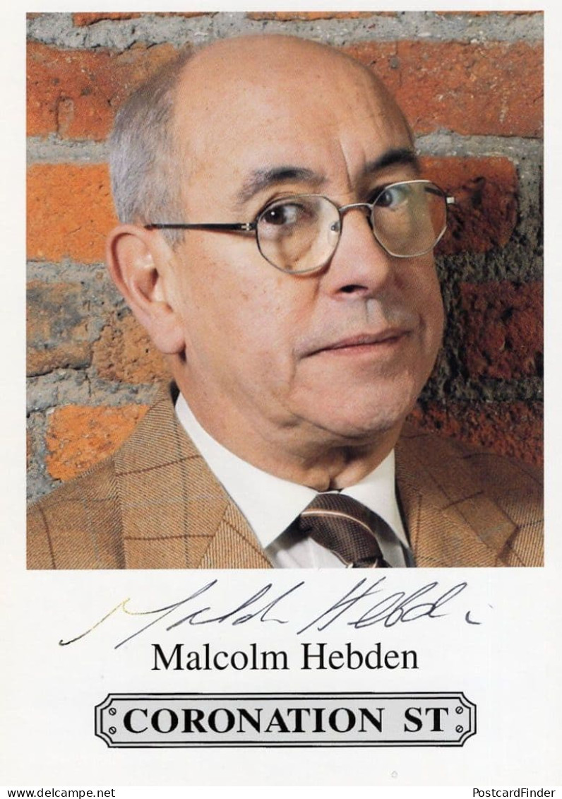 Malcolm Hebden Coronation Street Hand Signed Photo - Actores Y Comediantes 