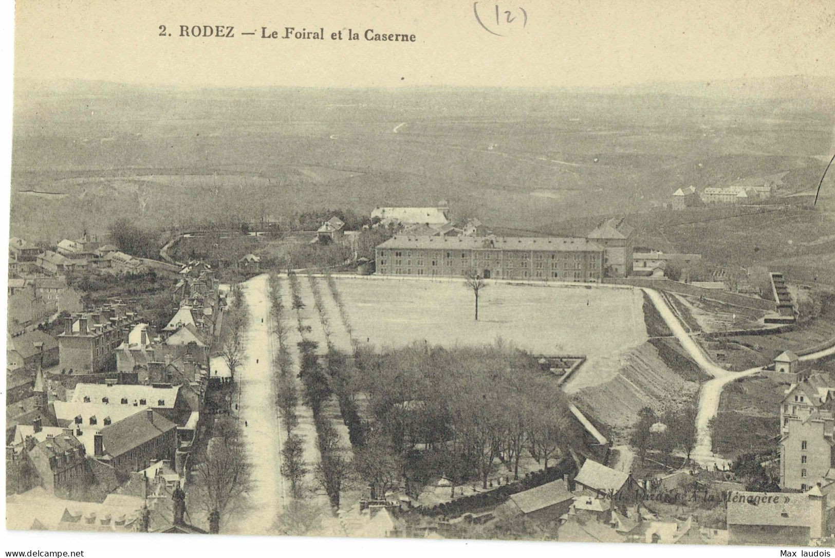 12. Aveyron. Rodez. Le Foiral Et La Caserne - Rodez