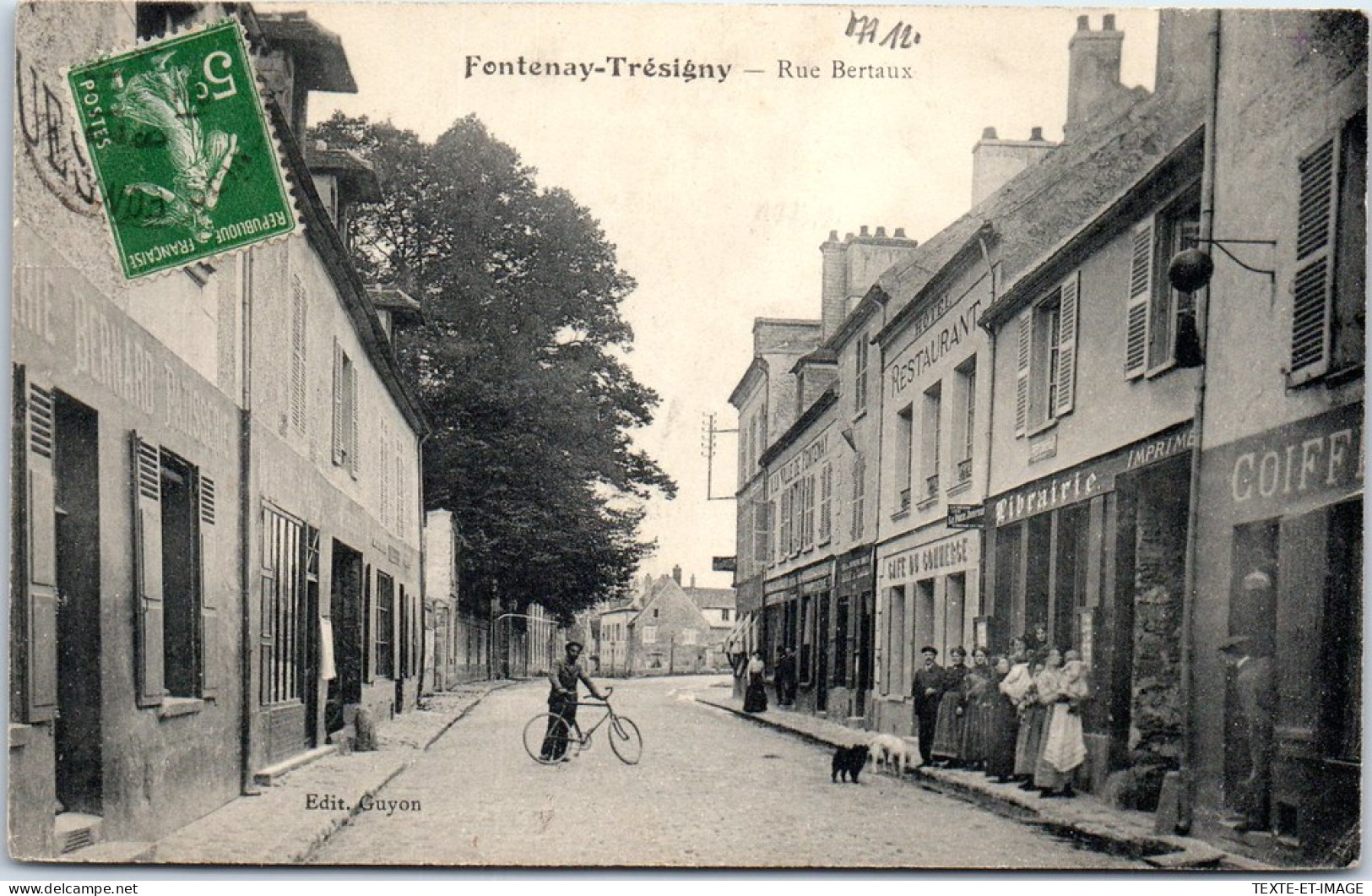 77 FONTENAY TRESIGNY - La Rue Bertaux  - Fontenay Tresigny
