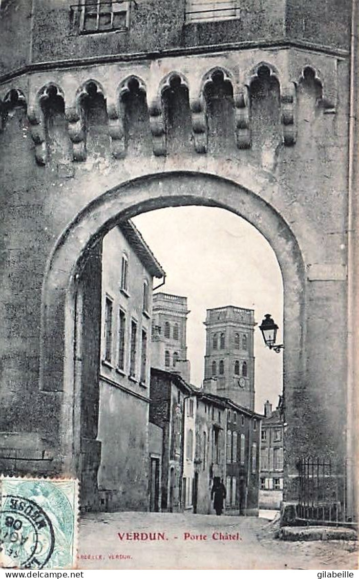 55 -  VERDUN - Porte Chatel - Verdun