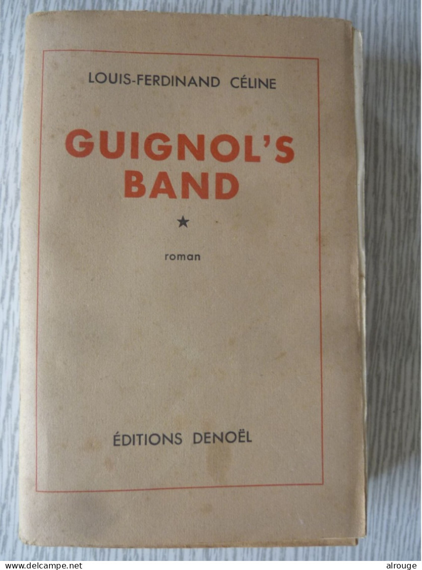 Guignol's Band, Louis-Ferdinand Céline, 1944, édition Originale, 348 Pages Non Coupées, Avec Frontispice - 1901-1940