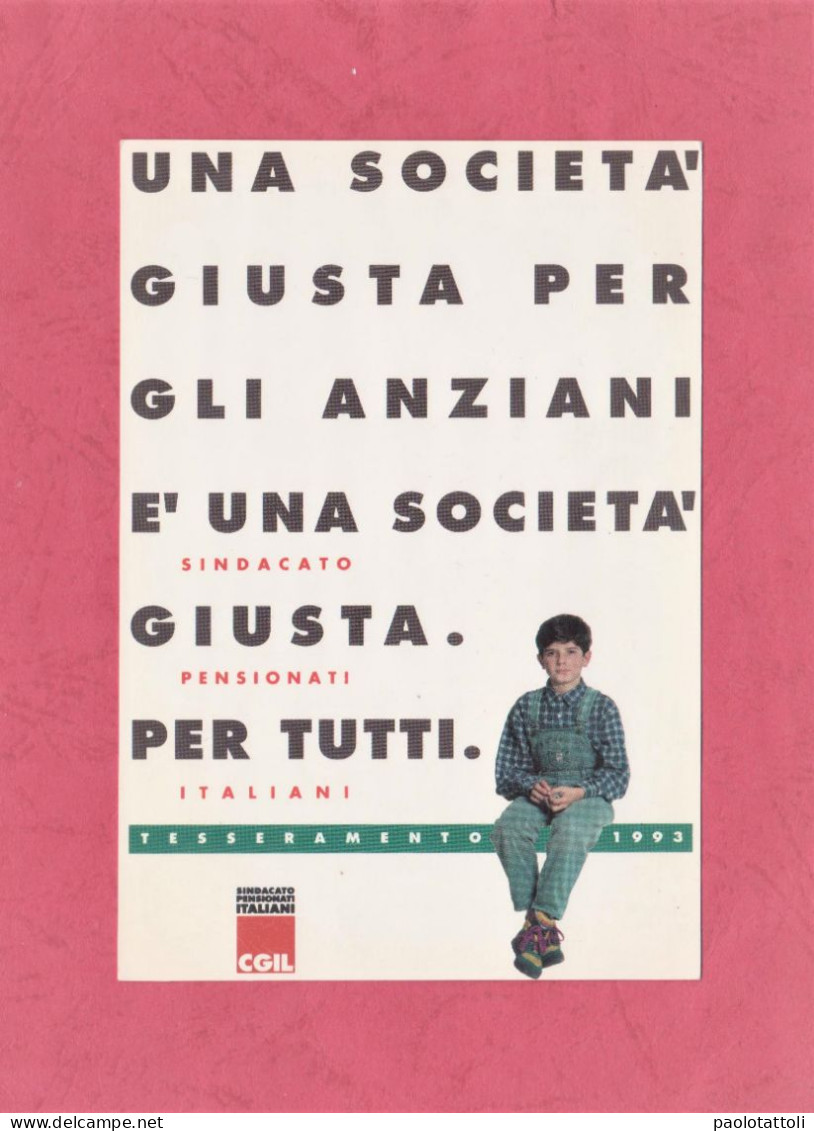 CGIL, Sindacato Pensionati Italiani. Tesseramento 1993- Standard Size, Back Divided, Ed. Normograph, New. - Parteien & Wahlen