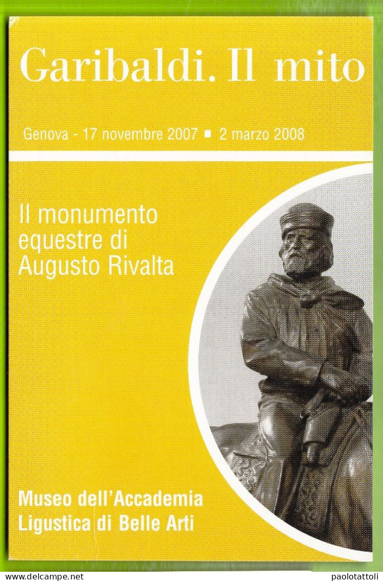 Garibaldi, Il Mito. Monumento Equestre Di Augusto Rivalta. Museo Dell'accademia Ligustica Di Belle Arti. - Personajes Históricos