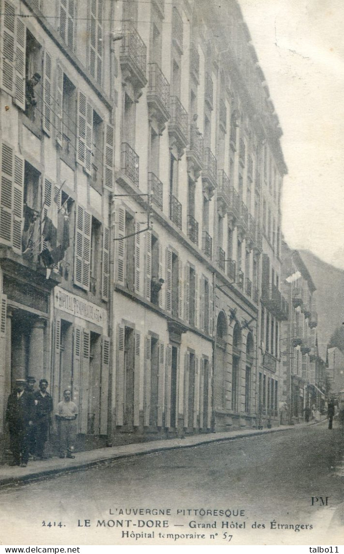 63 - Le Mont Dore - Grand Hôtel Des étrangers - Hôpital Temporaire N° 57 - Le Mont Dore