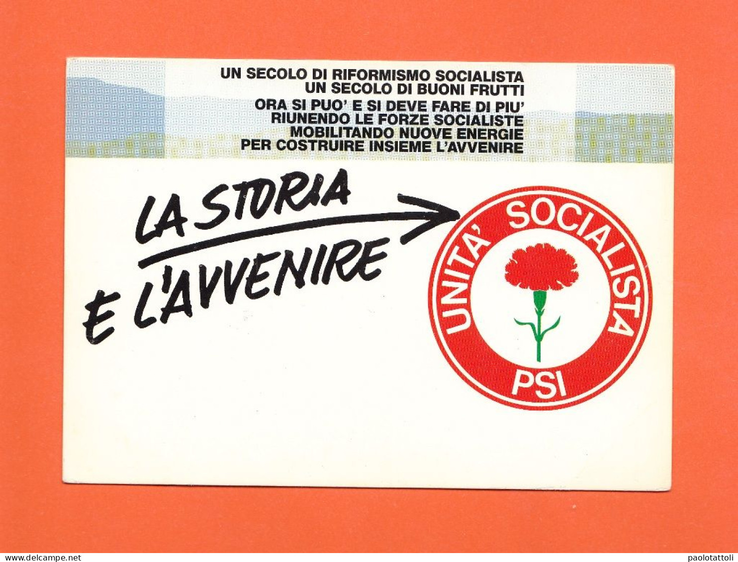 Political Post Card- La Storia E L'avvenire, PSI. Standard Size, New, Divided Back, Ed. L'immagine, Imola. - Partis Politiques & élections