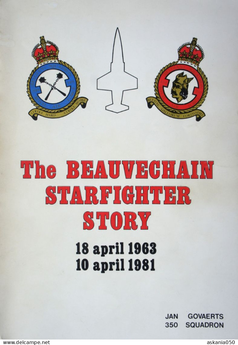 Aviation Militaire Belge BEAUVECHAIN Starfighter Story 1963-1981 Jet Avions Aviation F 104 - Weltkrieg 1939-45