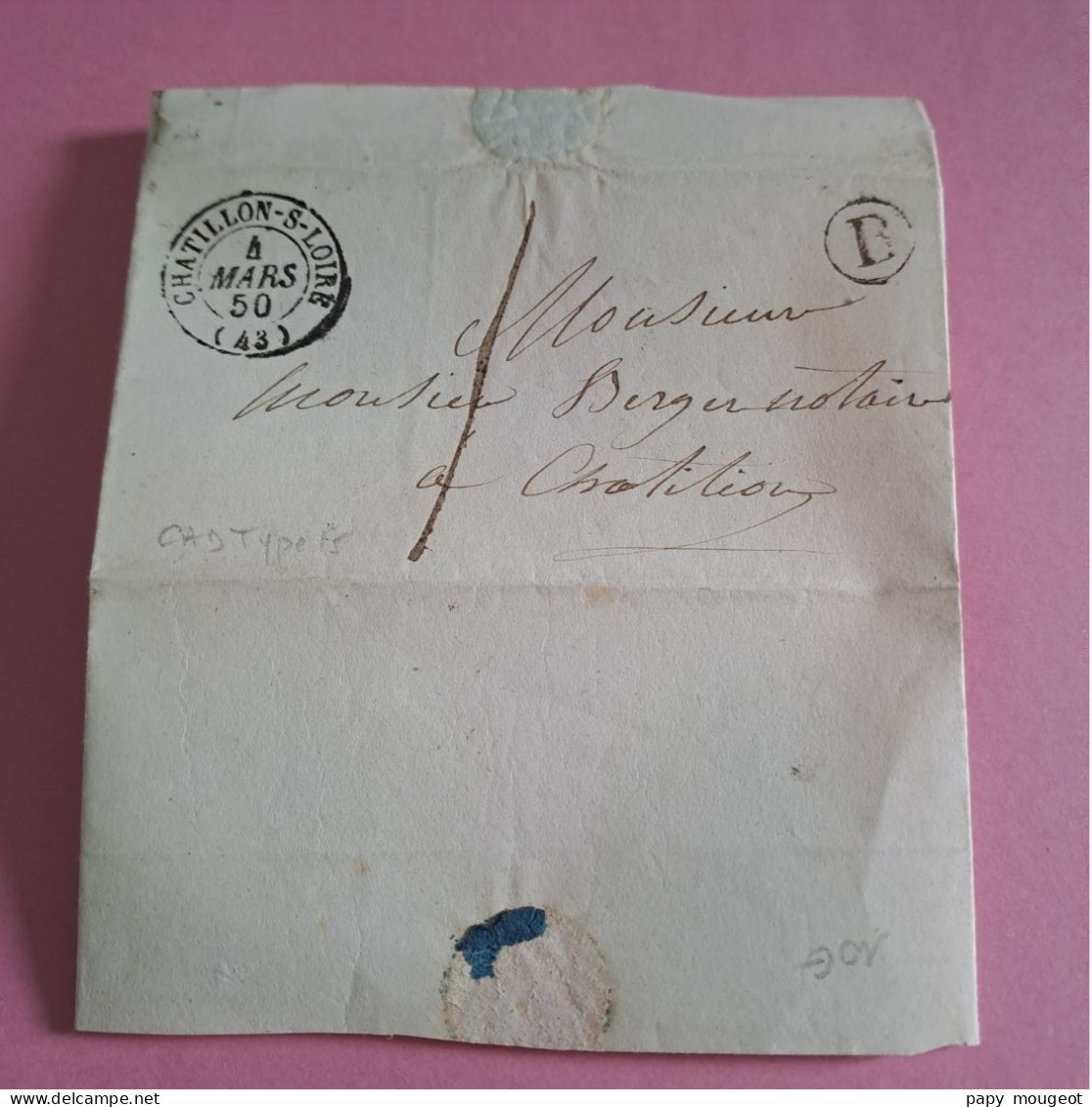 Cachet à Date Type 15 Chatillon Sur Loire Pour Chatillon Sur Loire Taxe Et Cachet De Facteur B 04-03-1850 - Other & Unclassified