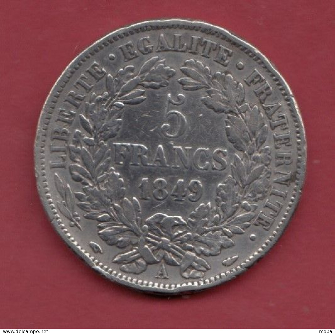 5 Francs --Argent--(Cères) -1849A--Louis-Napoléon Bonaparte /IIe Dans L 'état (7) - 5 Francs