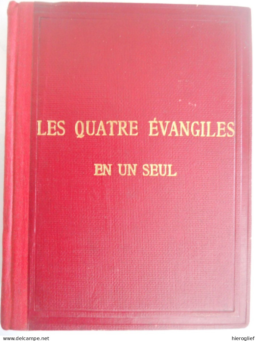 Le Saint Evangile De Notre Seigneur Jésus-Christ Ou Les 4 évangiles En Un Seul Par A. Weber 1904 Verdun Braine-le-Comte - Religione