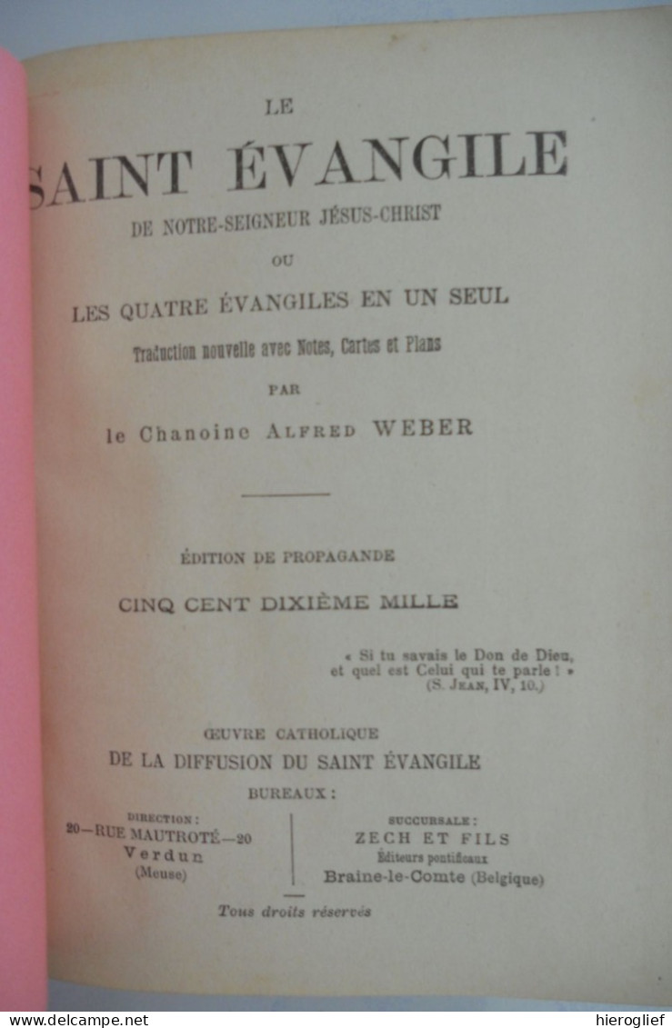 Le Saint Evangile De Notre Seigneur Jésus-Christ Ou Les 4 évangiles En Un Seul Par A. Weber 1904 Verdun Braine-le-Comte - Religione