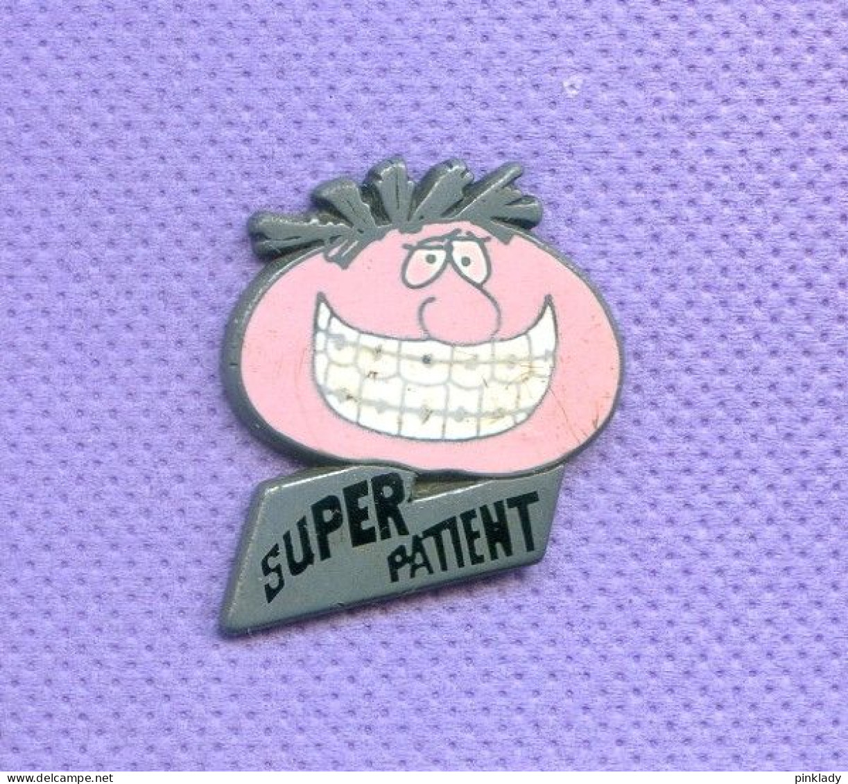 Rare Pins Dent Dentiste Super Patient Zamac J185 - Médical