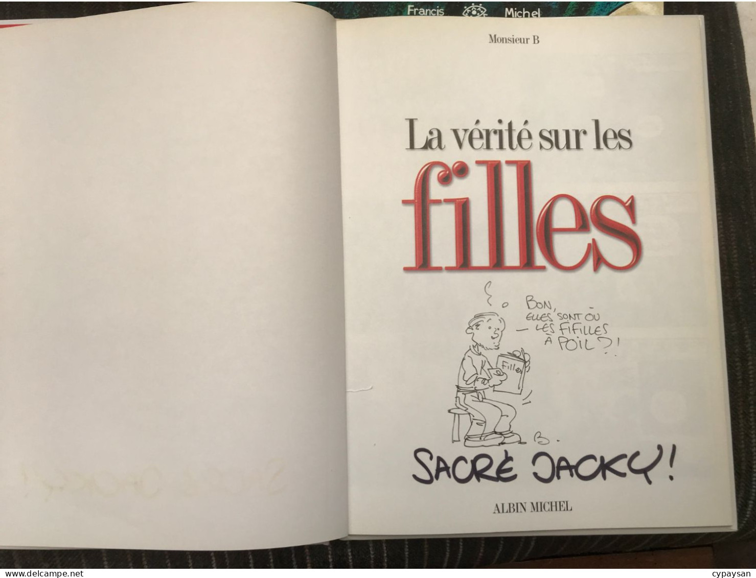 La Vérité Sur  Les Filles EO DEDICACE BE Albin Michel 06/2002 Monsieur (BI2) - Dediche