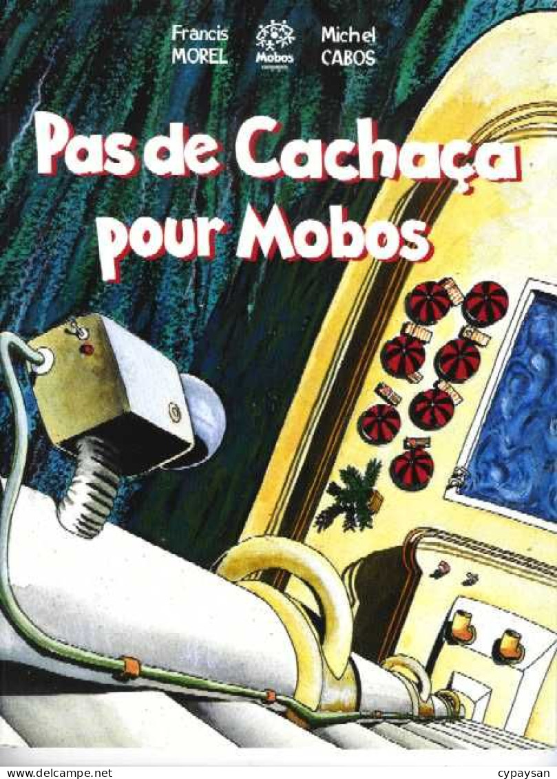 Pas De Cachaça Pour Mobos EO DEDICACE BE Obos Compagnie Cabos Morel (BI2) - Widmungen