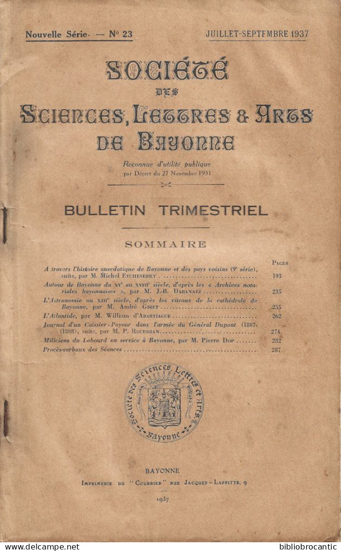 "SOCIETE SCIENCES, LETTRES & ARTS DE BAYONNE" N°23 /3ème Trimestre 1937(Sommaire Scanné) Histoire Anecdotique De Bayonne - Baskenland