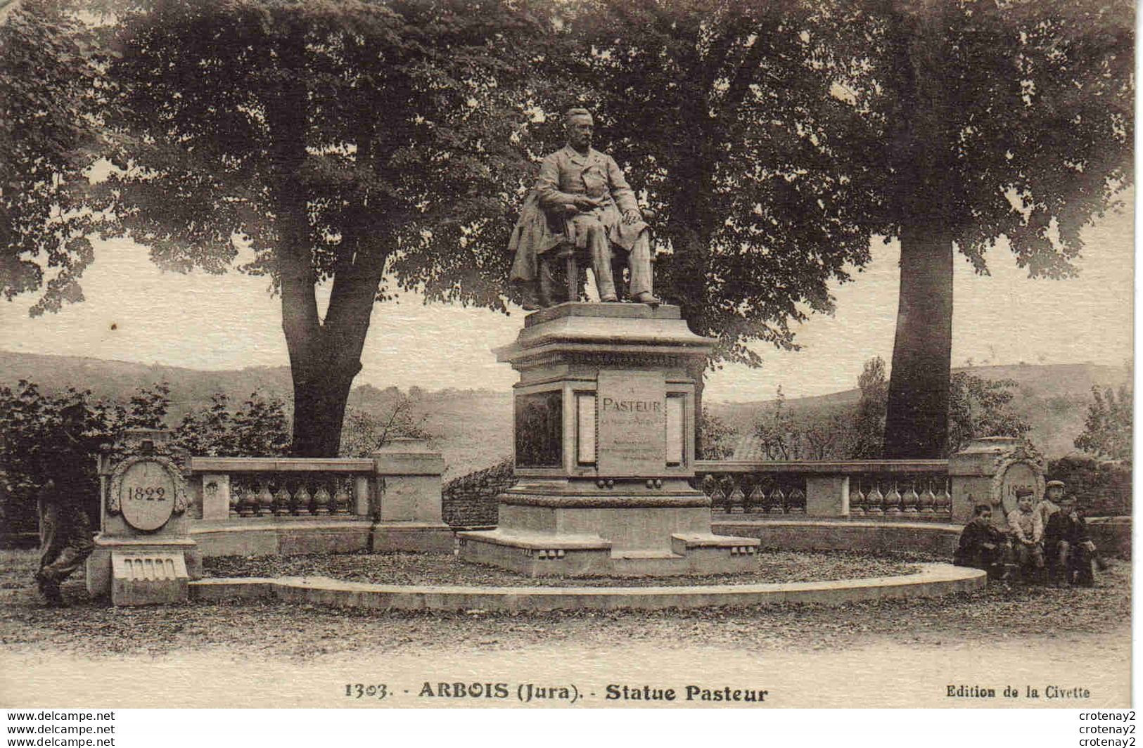 39 ARBOIS N°1303 Statue De PASTEUR Enfants édition De La Civette Ets C. Lardier Besançon VOIR DOS - Arbois