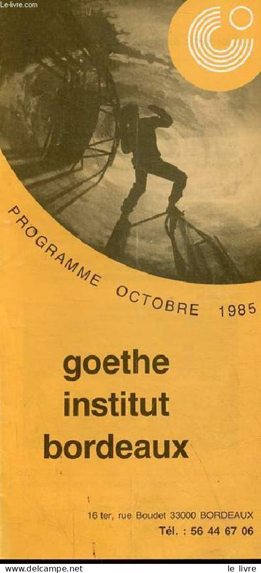 Programme Octobre 1985 Goethe Institut Bordeaux. - Collectif - 1985 - Programas