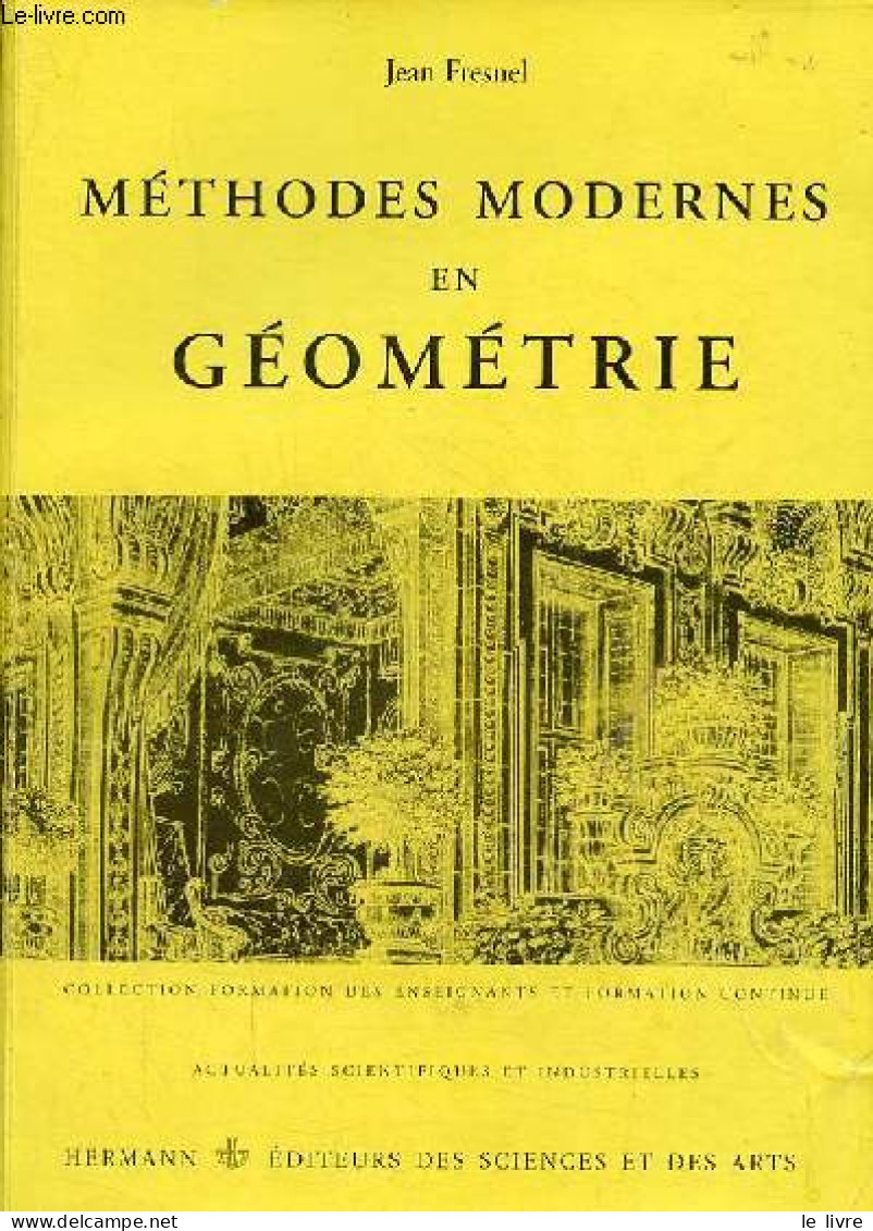 Méthodes Modernes En Géométrie - Actualités Scientifique Et Industrielles 1437 Collection Formation Des Enseignants Et F - Scienza