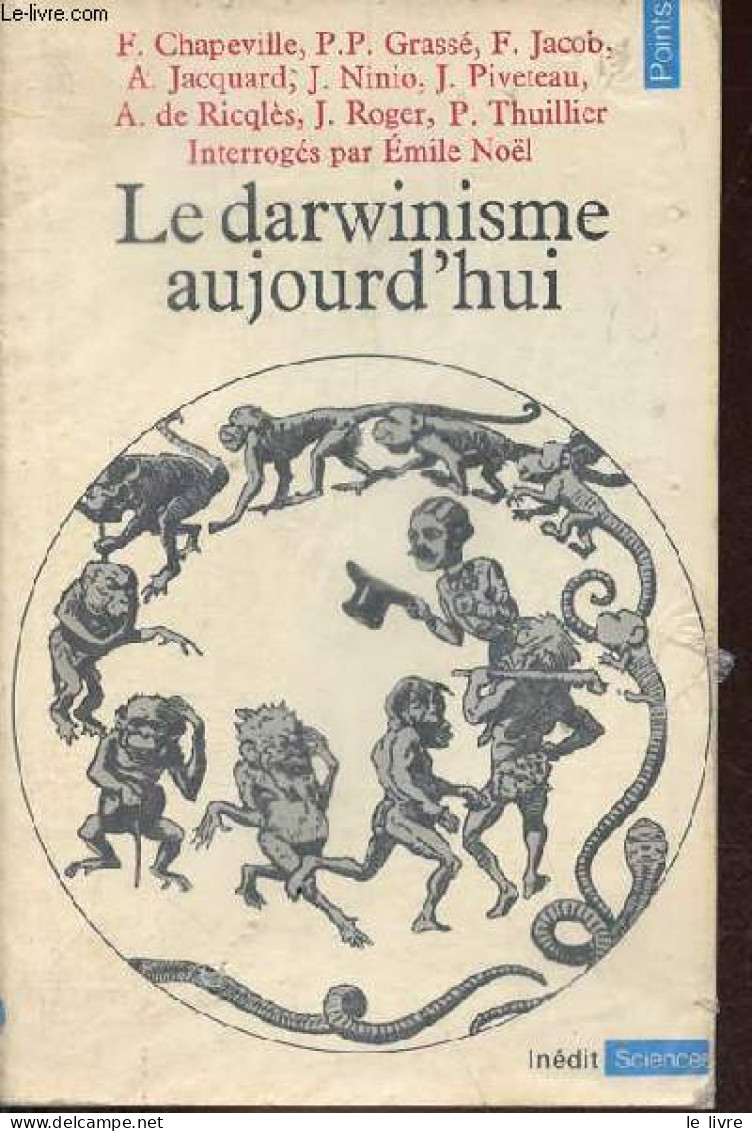 Le Darwinisme Aujourd'hui - Collection Points Sciences N°18. - Chapeville Grassé Jacob Jacquard Ninio Piveteau - 1979 - Ciencia