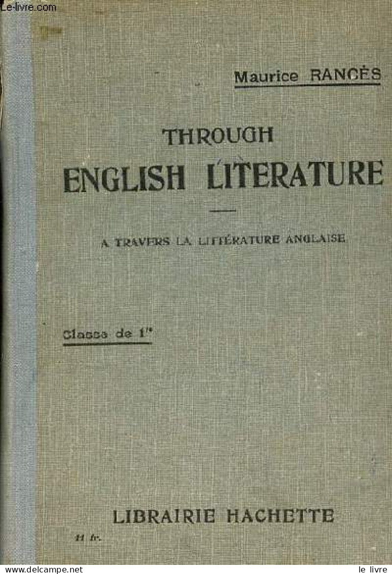 Through English Literature - A Travers La Littérature Anglaise - Classe De 1re - Collection Rancès - English Readers Vol - Sin Clasificación