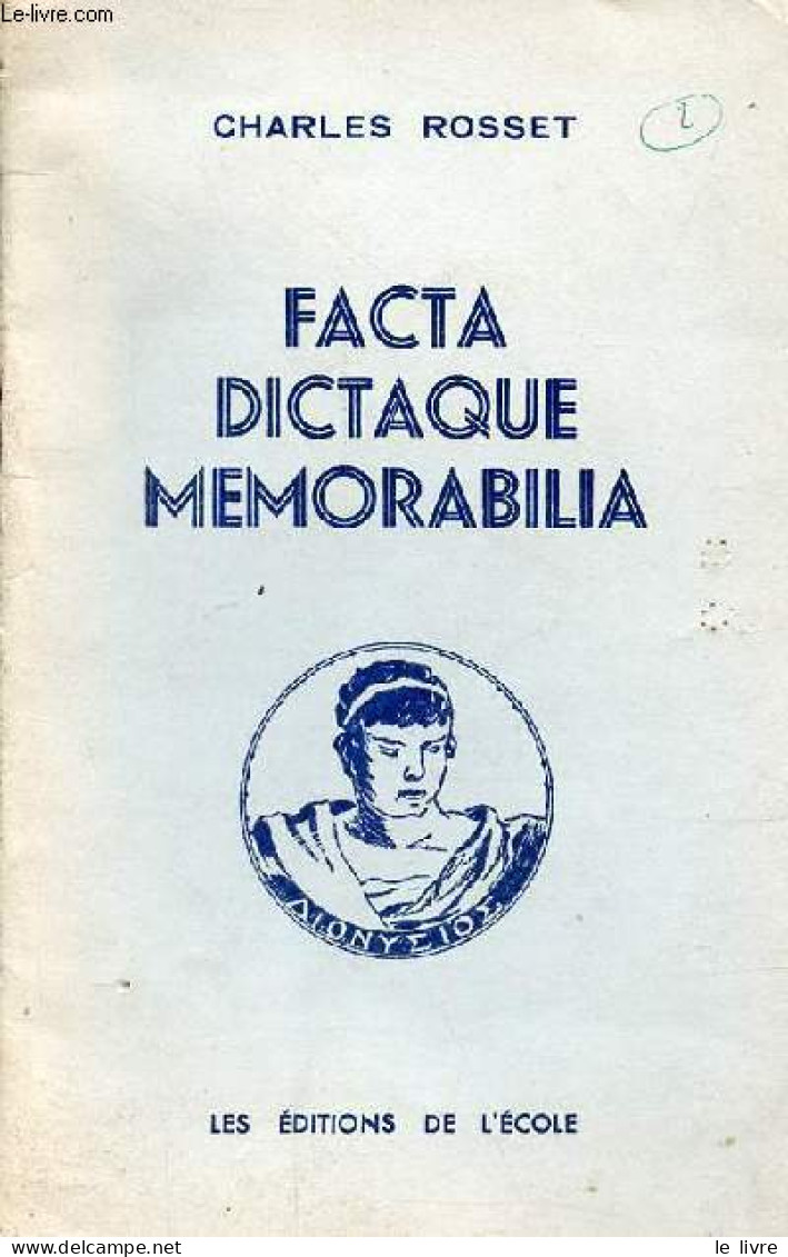 Facta Dictaque Memorabilia Faits Et Dits Mémorables Des Anciens - Série B. - Rosset Charles - 0 - Sin Clasificación