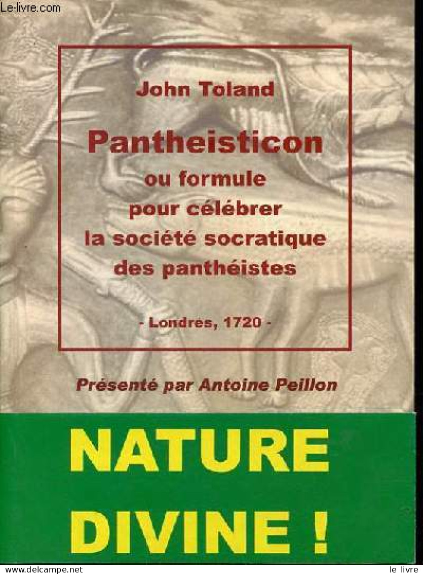 Pantheisticon Ou Formule Pour Célébrer La Société Socratique Des Panthéistes - Londres 1720. - Toland John - 2006 - Psychologie/Philosophie