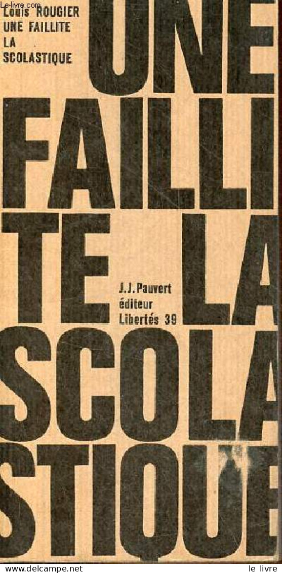 Histoire D'une Faillite Philosophique : La Scolastique. - Rougier Louis - 1966 - Psychologie/Philosophie