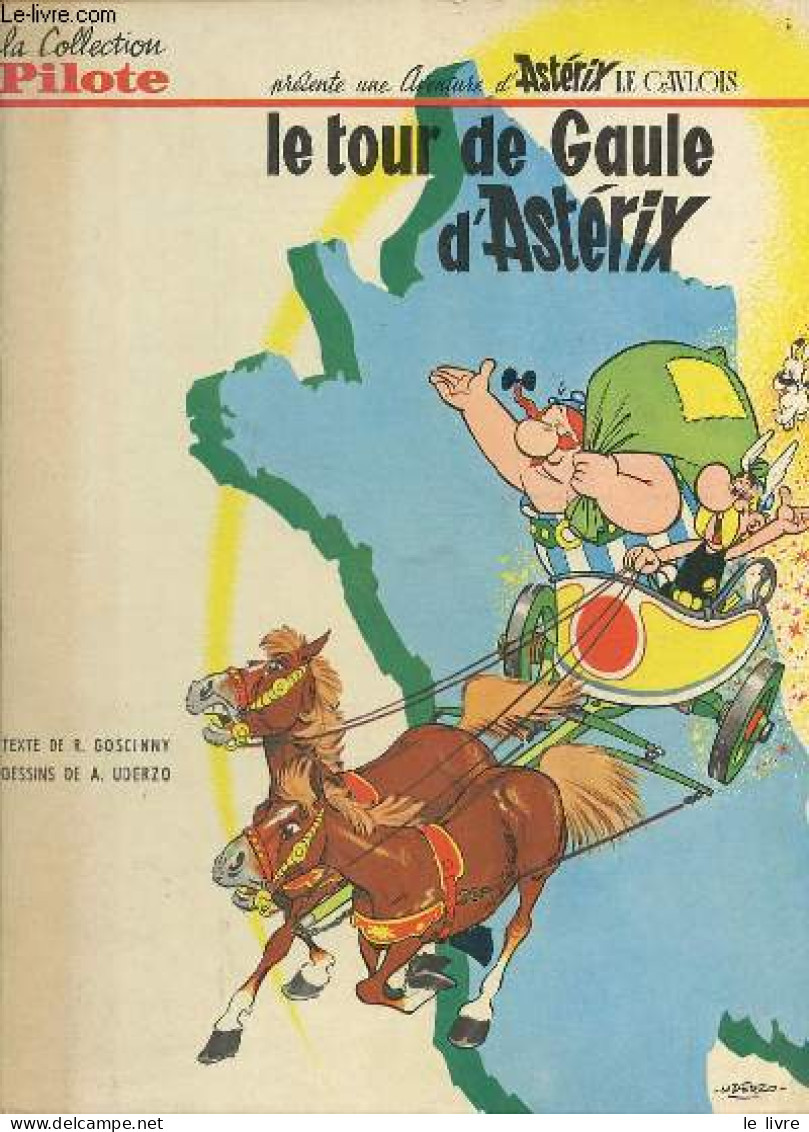 Le Tour De Gaule D'Astérix - Collection Pilote. - R.Goscinny & A.Uderzo - 1965 - Autres & Non Classés