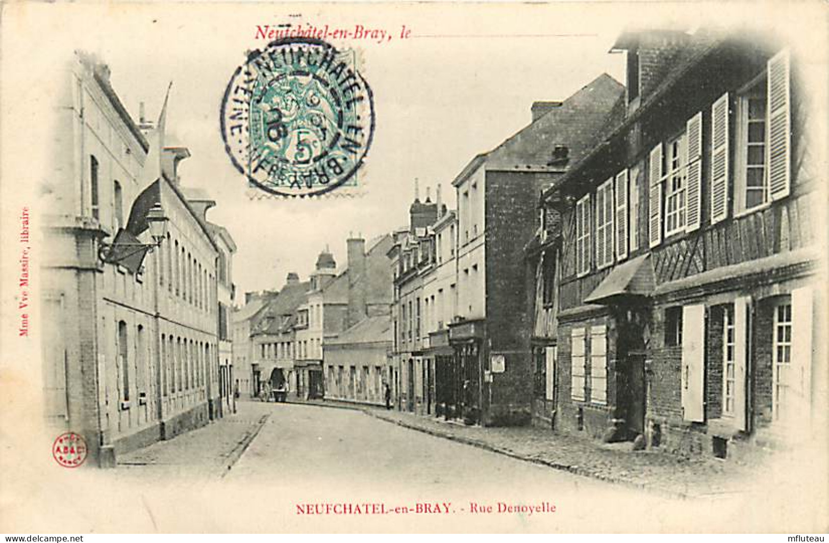 76* NEUFCHATEL EN BRAY Rue Denoyelle    MA108,0846 - Neufchâtel En Bray