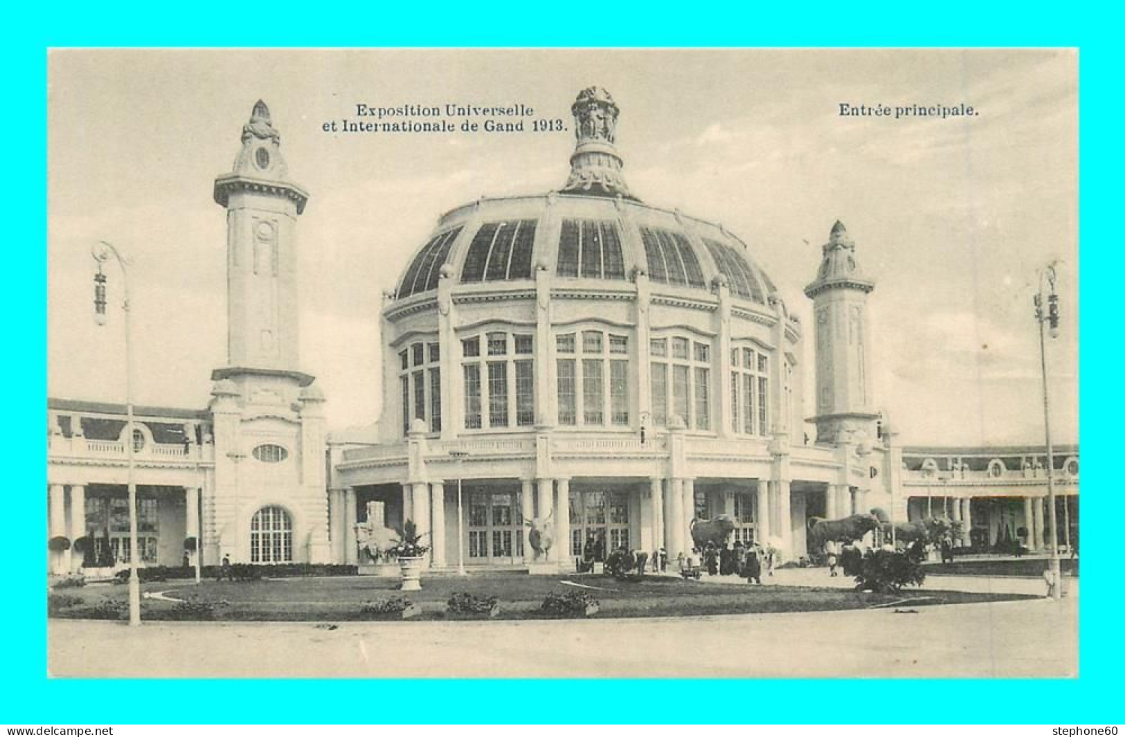 A909 / 017 GENT Exposition Universelle De Gand 1913 Entrée Principale - Gent