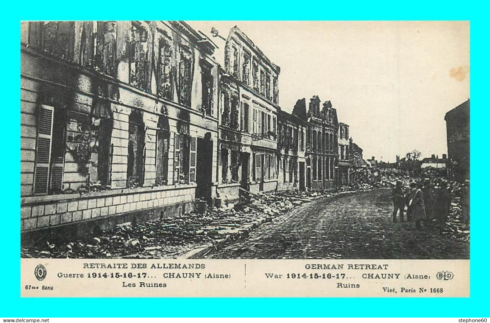 A907 / 395 02 - CHAUNY Retraite Des Allemands Les Ruines - Guerre 1914 - Chauny