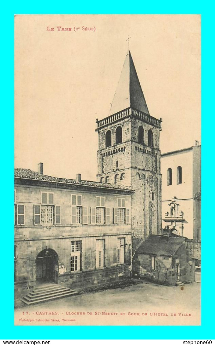 A906 / 043 81 - CASTRES Clocher De St Benoit Et Cour De L'Hotel De Ville - Castres