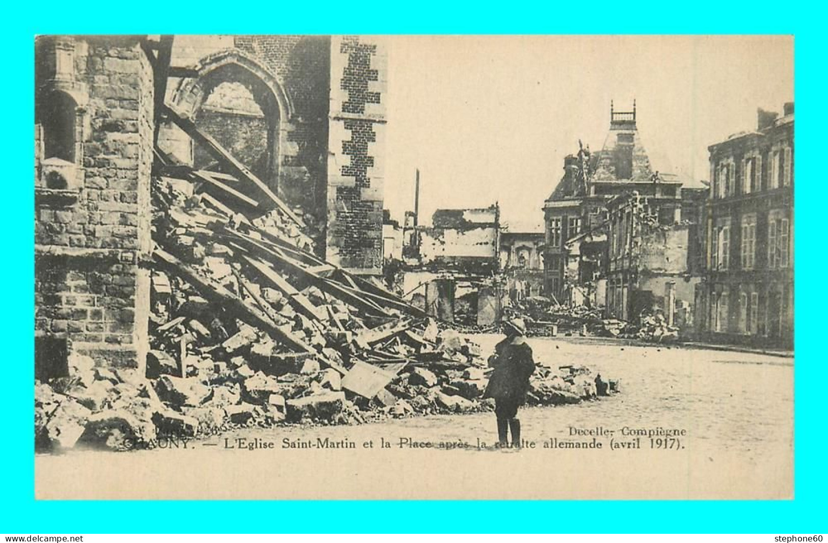A903 / 377 02 - CHAUNY Eglise St Martin Et Place Apres La Retraite Allemande - Guerre 1914 - Chauny