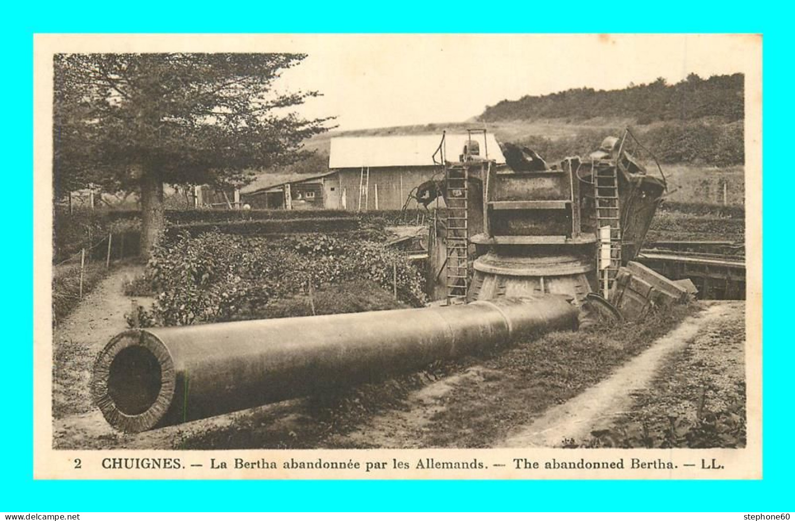 A902 / 201 80 - CHUIGNES La Bertha Abandonnée Par Les Allemands ( Militariat ) - Autres & Non Classés