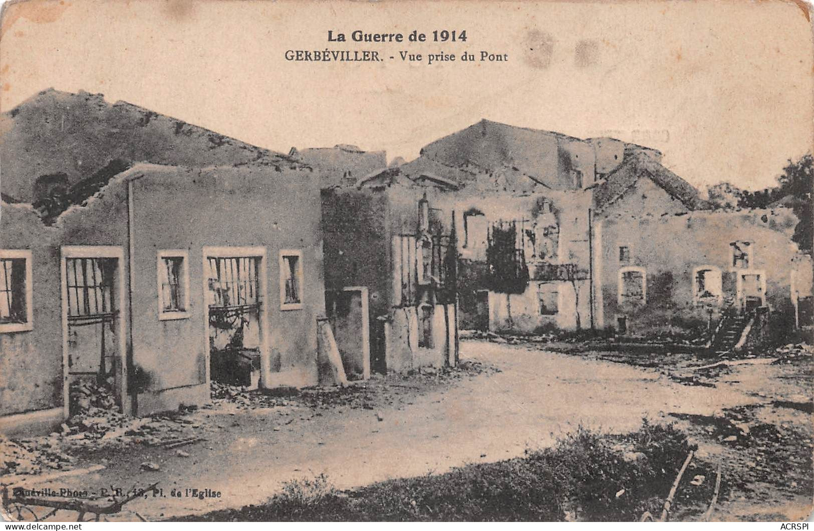 54  Gerbeviller La Martyre  Vue Prise Du Pont   Guerre De 1914-15     (Scan R/V) N°   37    \MR8032 - Gerbeviller