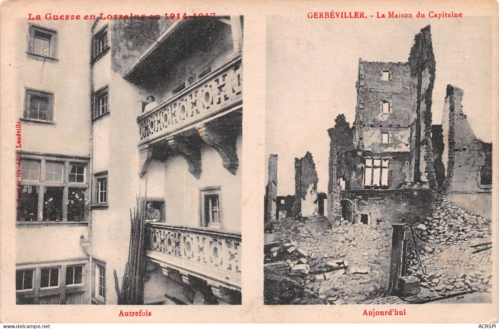 54  Gerbeviller La Martyre  Maison Du Capitaine Avant Et Aprés   Guerre De 1914-15         (Scan R/V) N°   23    \MR8032 - Gerbeviller