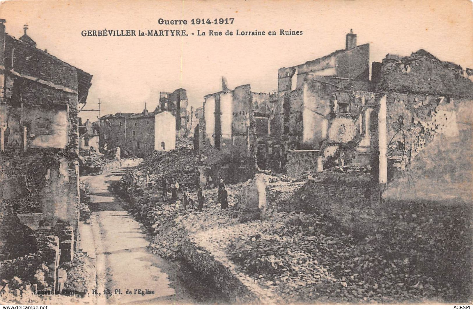 54  Gerbeviller La Martyre  La Rue De Lorraine En Ruine   Guerre De 1914-15         (Scan R/V) N°   21    \MR8032 - Gerbeviller