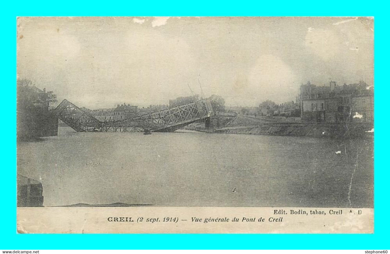 A892 / 561 60 - CREIL Vue Generale Du Pont De Creil 2 Septembre 1914 - Creil