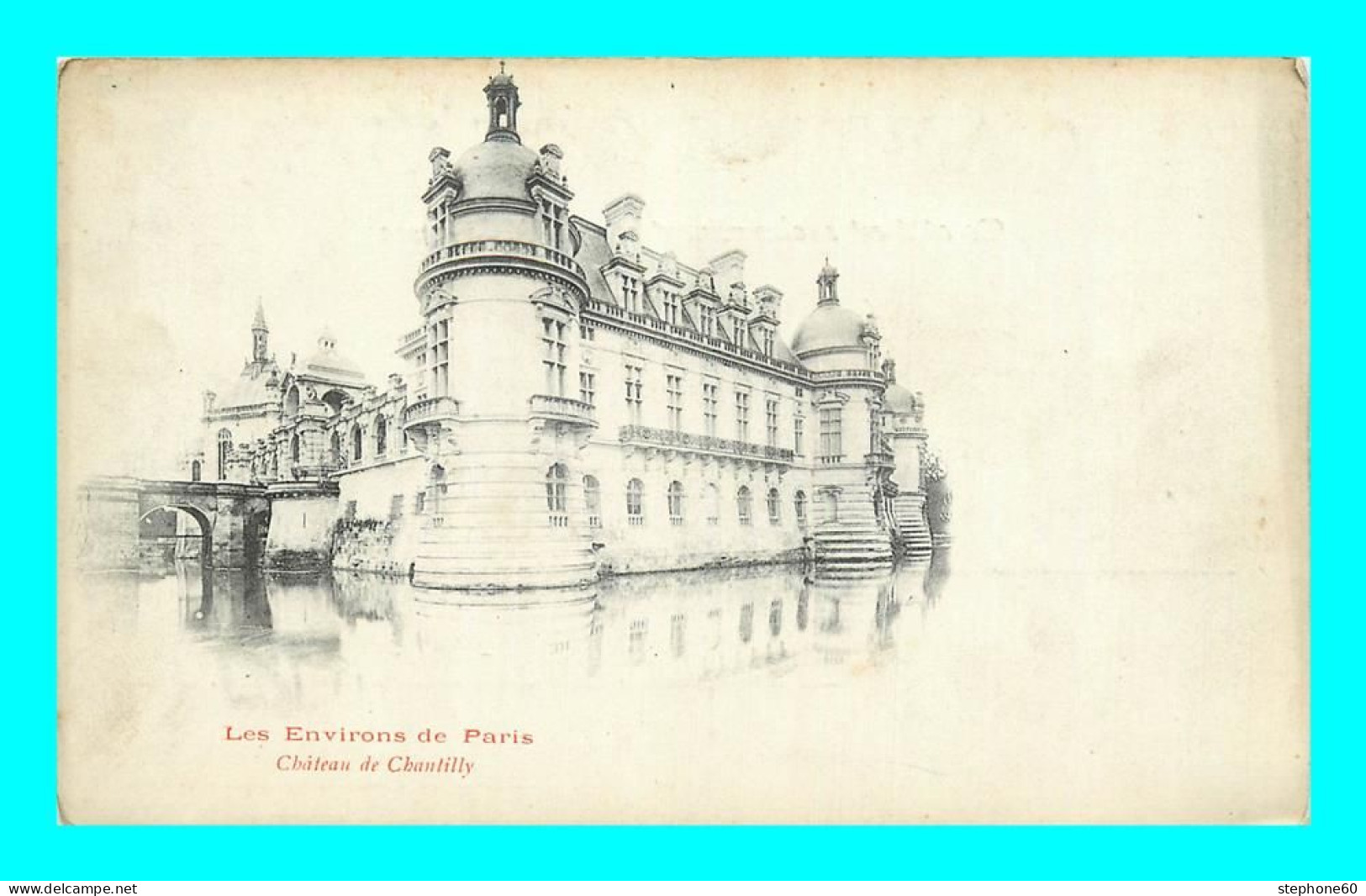 A892 / 121 60 - CHANTILLY Chateau - Les Environs De Paris - Chantilly