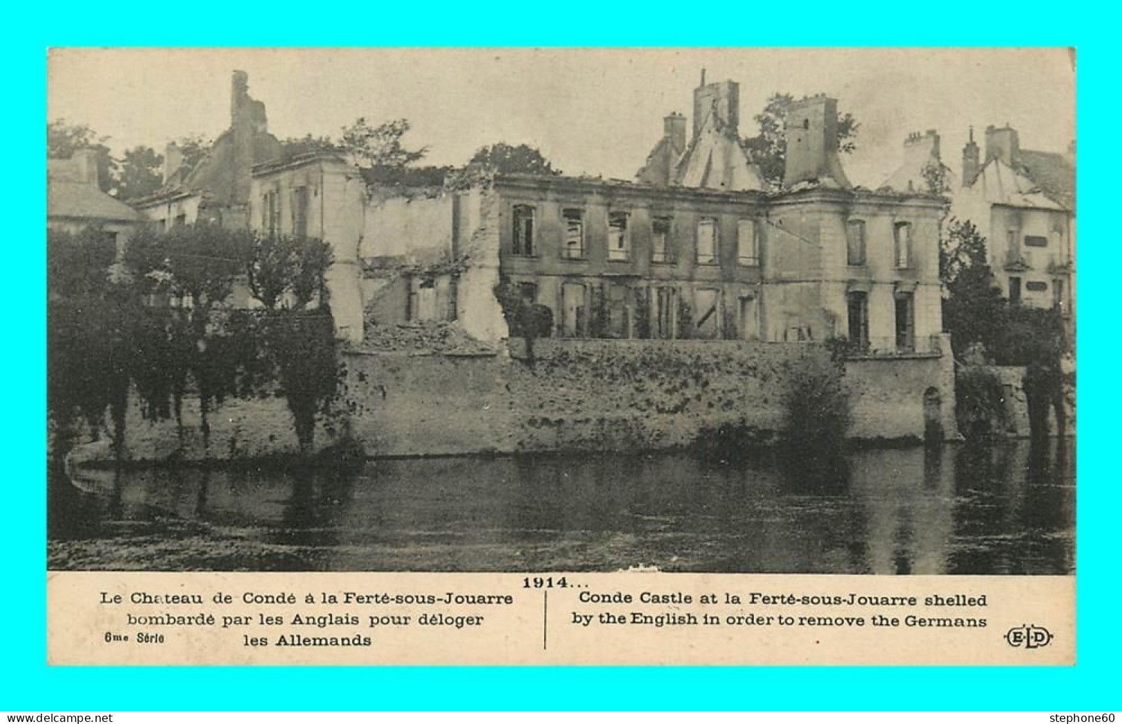 A892 / 281 77 - LA FERTE SOUS JOUARRE Chateau De Condé Bombardé Par Les Anglais 1914 - La Ferte Sous Jouarre