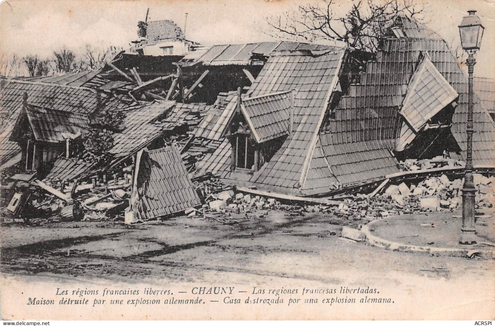 02  CHAUNY  Maison Détruite Par Les Sauvages Explosion Allemande       (Scan R/V) N°   27   \MR8080 - Chauny