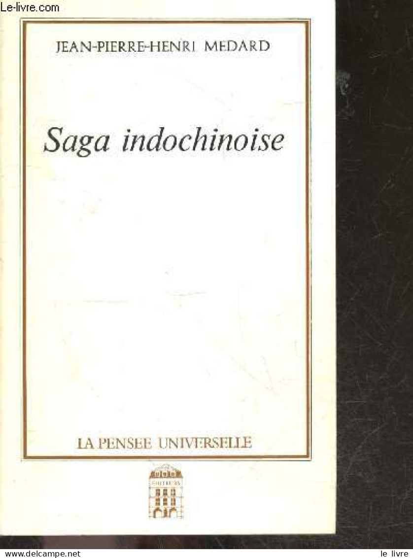 Saga Indochinoise + Envoi Et Carte De Visite De L'auteur - Medard Jean-Pierre-Henri - 1991 - Libri Con Dedica