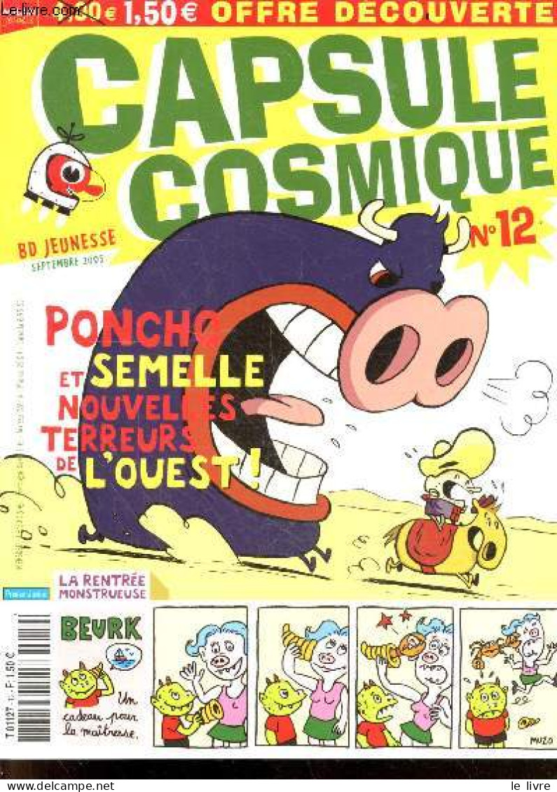 Capsule Cosmique N°12 - Septembre 2005- Poncho Et Semelle Nouvelles Terreurs De L'ouest - La Rentree Monstrueuse - Choum - Autre Magazines