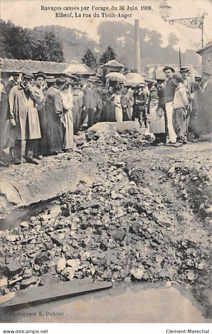 ELBEUF - Ravages Causés Par L'Orage Du 30 Juin 1908 - La Rue Thuit Anger - Très Bon état - Elbeuf