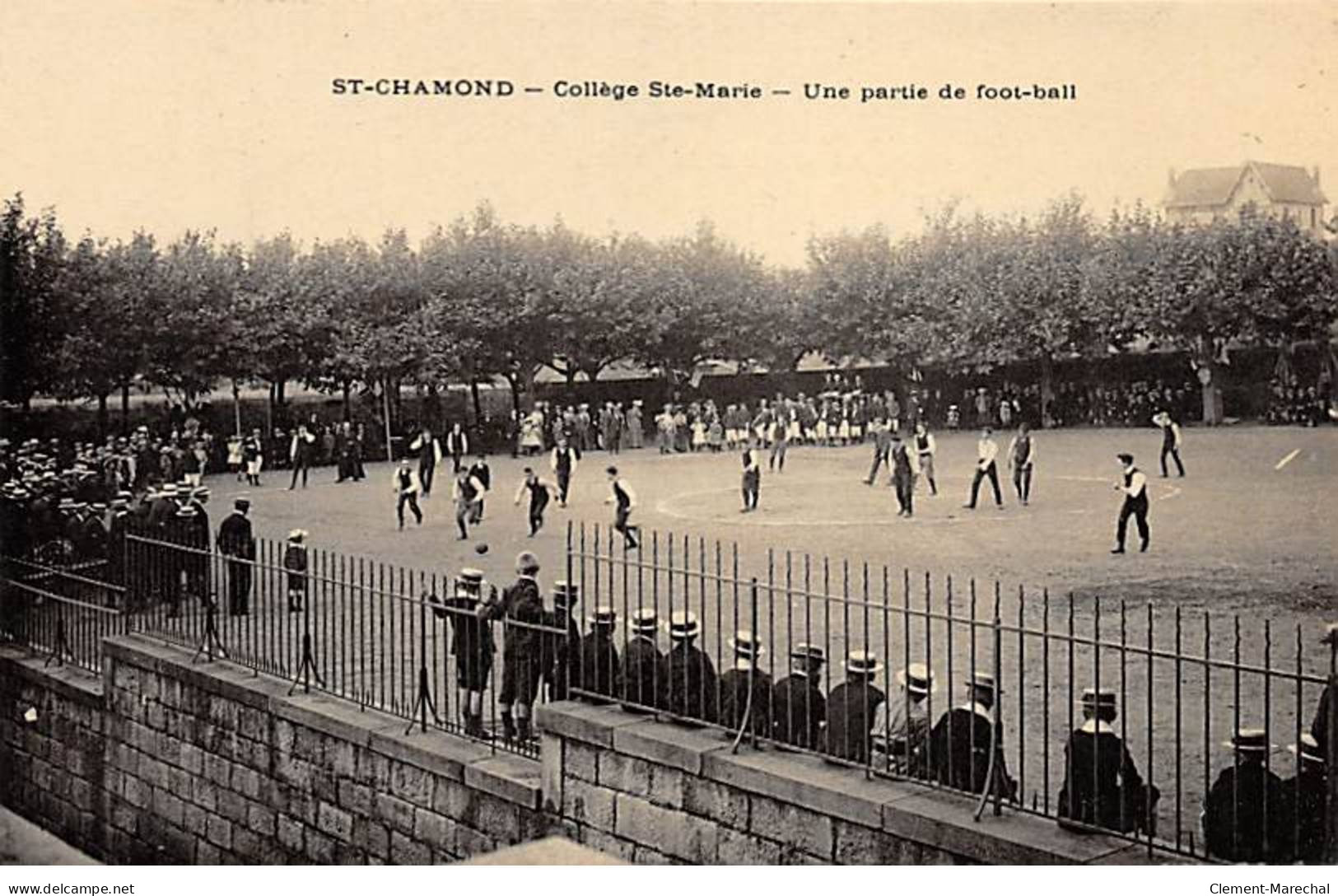 SAINT CHAMOND - Collège Sainte Marie - Une Partie De Football - Très Bon état - Saint Chamond