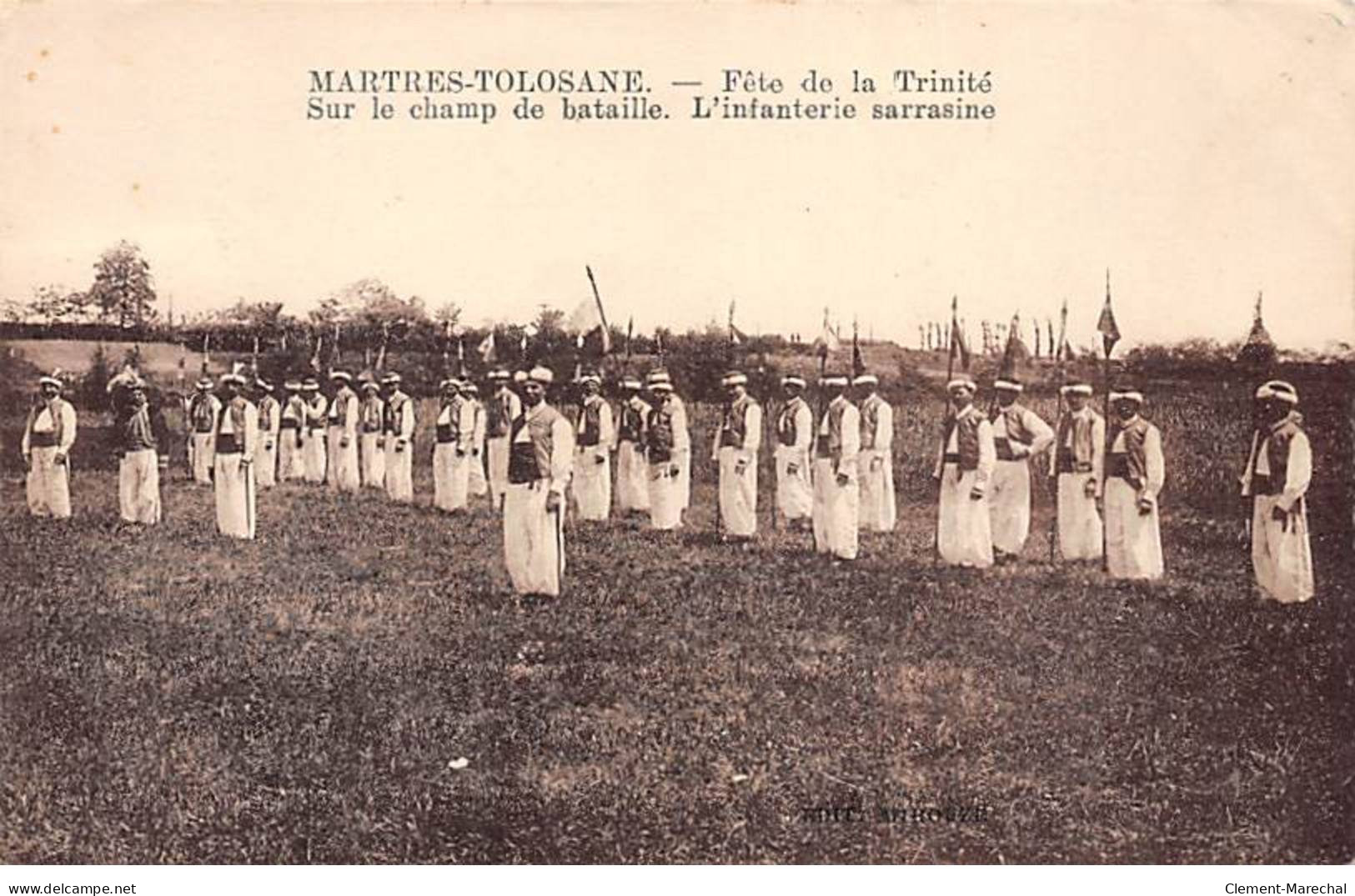 MARTRES TOLOSANE - Fête De La Trinité - Sur Le Champ De Bataille - L'Infanterie Sarrasine - Très Bon état - Sonstige & Ohne Zuordnung