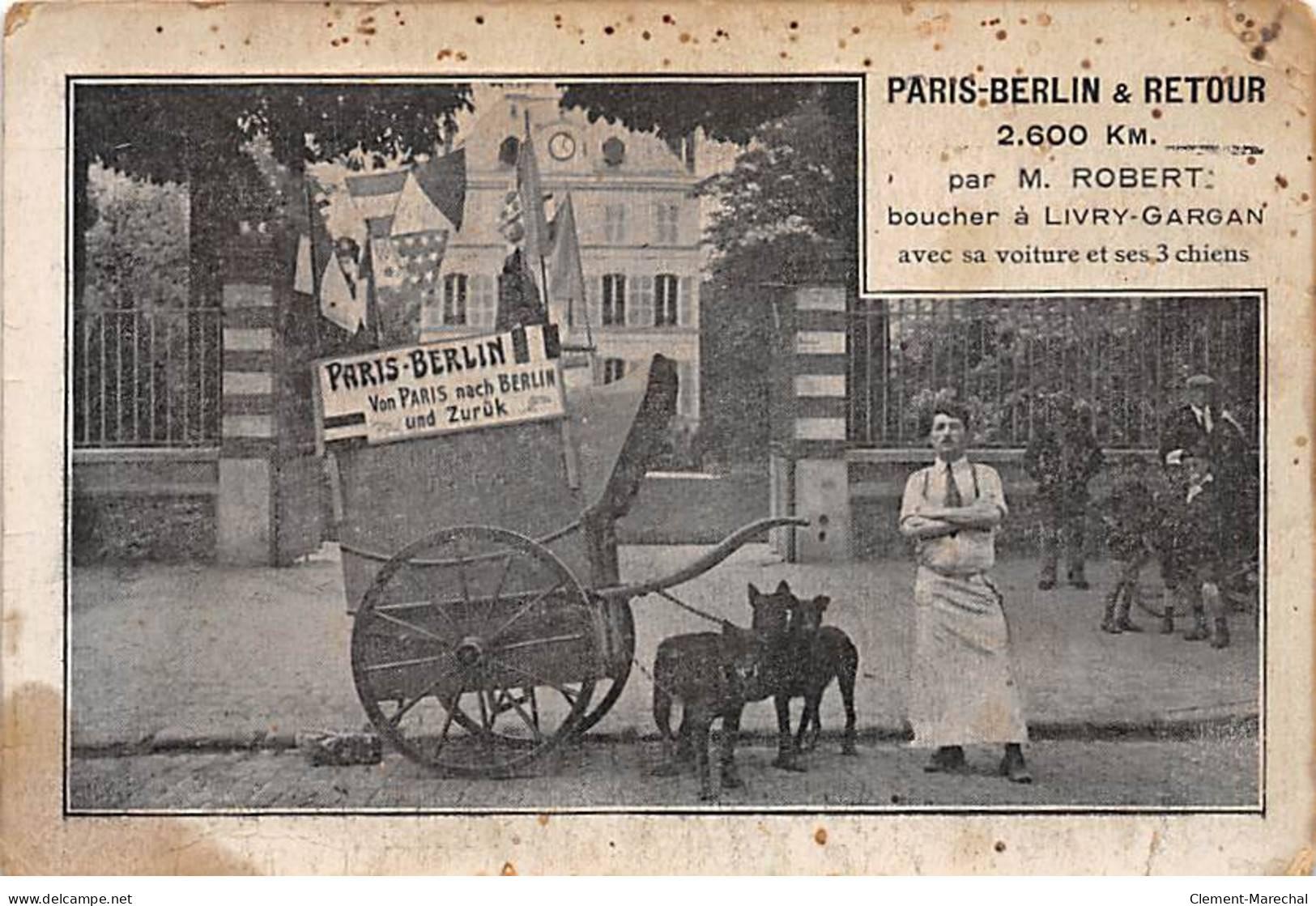 Paris Berlin Et Retour Par M. ROBERT Boucher à LIVRY GARGAN - état - Andere & Zonder Classificatie