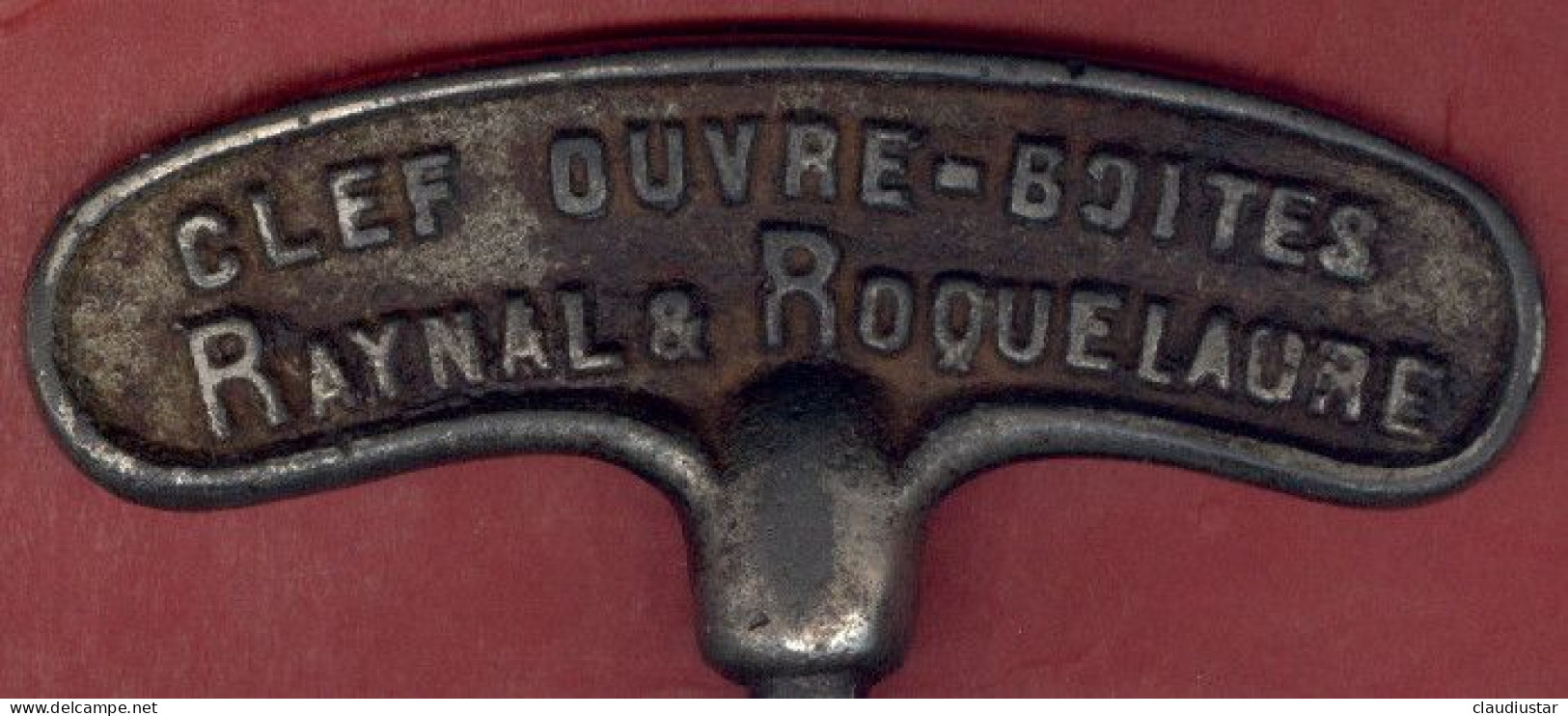 ** CLEF  OUVRE - BOITES  RAYNAL  &  ROQUELAURE ** - Antike Werkzeuge