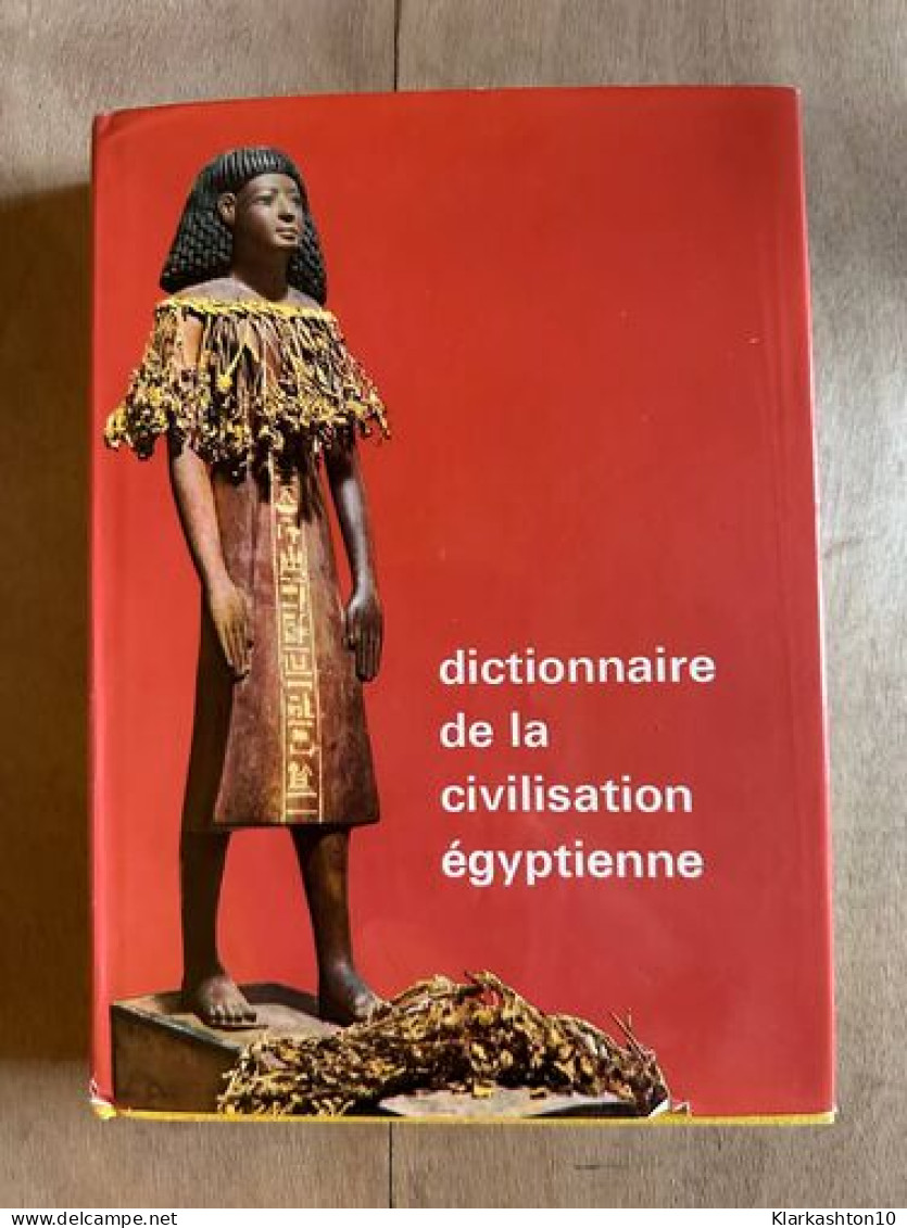 Dictionnaire De La Civilisation Egyptienne - Other & Unclassified