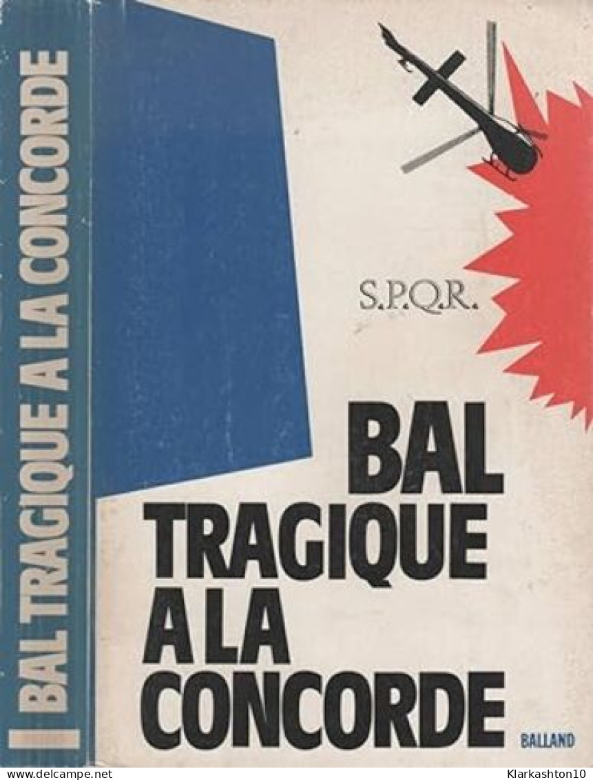 Bal Tragique A La Concorde - Sonstige & Ohne Zuordnung
