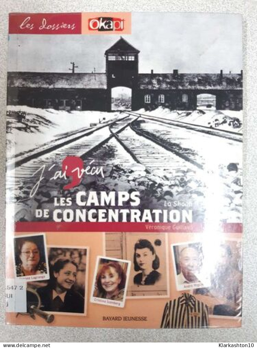 J'ai Vécu Les Camps De Concentration : La Shoah - Other & Unclassified